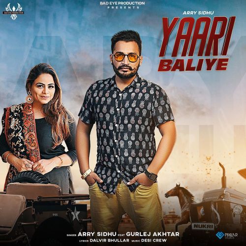 Yaari Baliye Arry Sidhu, Gurlez Akhtar mp3 song free download, Yaari Baliye Arry Sidhu, Gurlez Akhtar full album