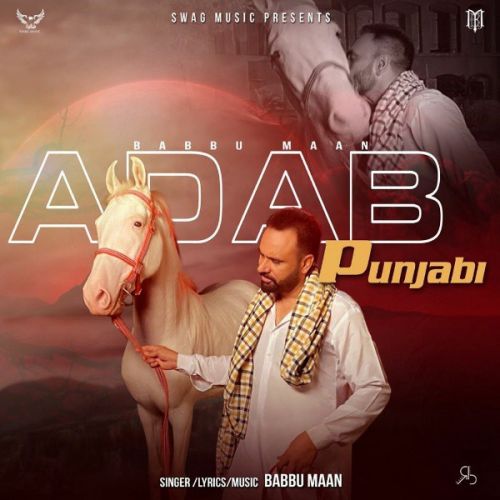 Adab Punjabi Babbu Maan mp3 song free download, Adab Punjabi Babbu Maan full album