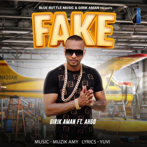 Fake Girik Aman, Ahgo mp3 song free download, Fake Girik Aman, Ahgo full album