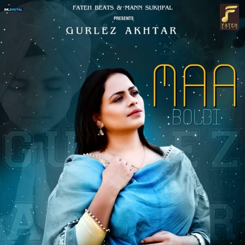 Maa Boldi Gurlez Akhtar mp3 song free download, Maa Boldi Gurlez Akhtar full album