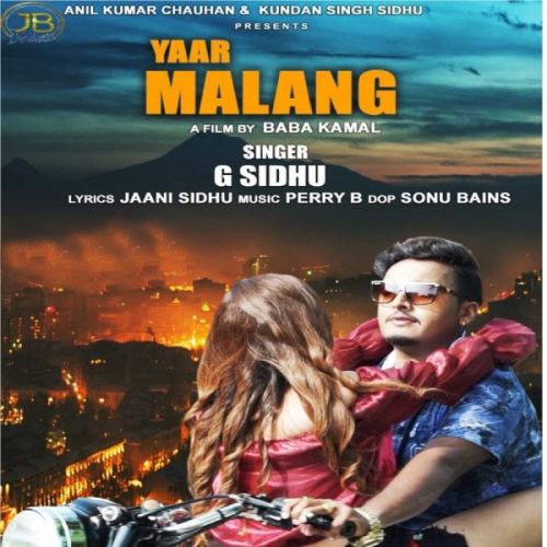 Yaar Malang G Sidhu mp3 song free download, Yaar Malang G Sidhu full album