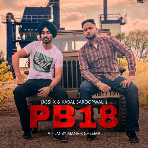 PB18 Kabal Saroopwali, Jassi X mp3 song free download, PB18 Kabal Saroopwali, Jassi X full album