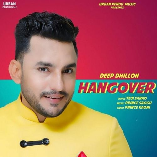 Hangover Deep Dhillon mp3 song free download, Hangover Deep Dhillon full album