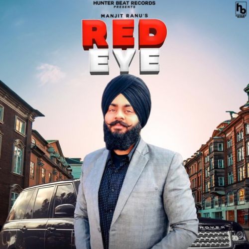 Red eye Manjit Ranu mp3 song free download, Red eye Manjit Ranu full album