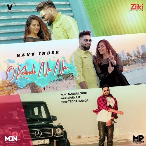 O Kehndi Na Na Navv Inder mp3 song free download, O Kehndi Na Na Navv Inder full album