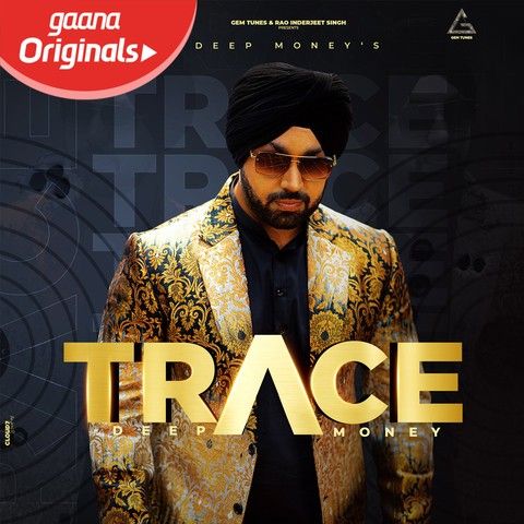 Trace Deep Money mp3 song free download, Trace Deep Money full album