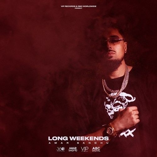 Long Weekends By Amar Sandhu full mp3 album downlad