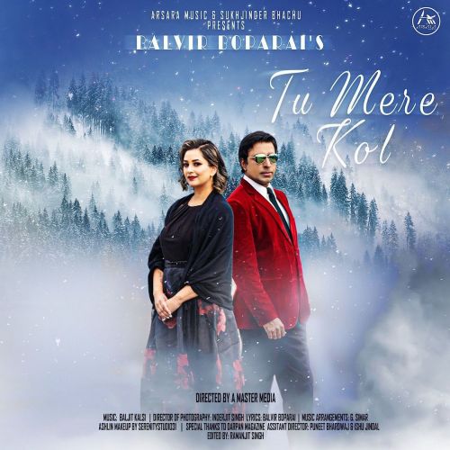 Tu Mera Kol Balvir Boparai mp3 song free download, Tu Mera Kol Balvir Boparai full album