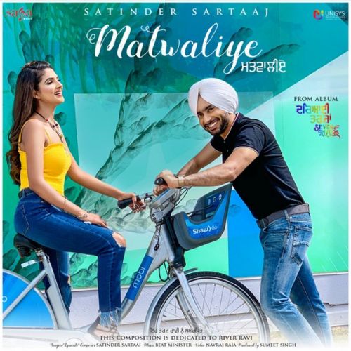 Matwaliye Satinder Sartaaj mp3 song free download, Matwaliye Satinder Sartaaj full album