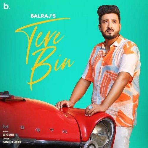 Tere Bin,G Guri Balraj mp3 song free download, Tere Bin Balraj full album