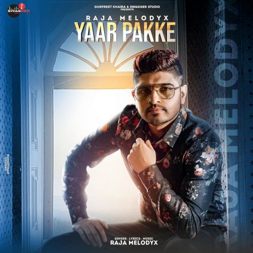 Yaar Pakke Raja Melody X mp3 song free download, Yaar Pakke Raja Melody X full album