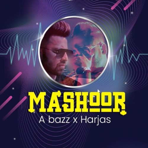 Mashoor A Bazz, Harjas Harjaayi mp3 song free download, Mashoor A Bazz, Harjas Harjaayi full album
