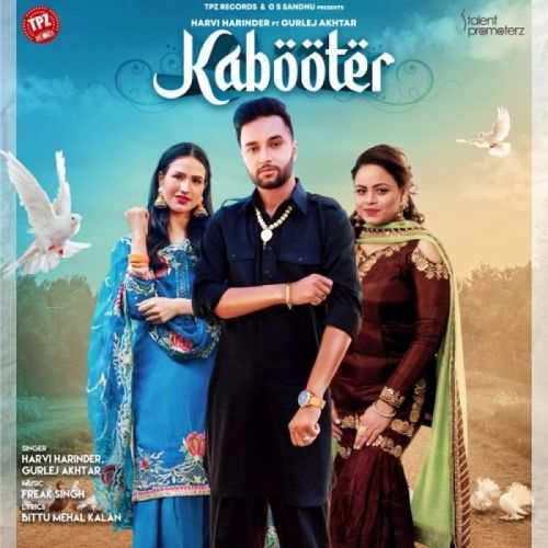 Kabooter Harvi Harinder, Gurlez Akhtar mp3 song free download, Kabooter Harvi Harinder, Gurlez Akhtar full album