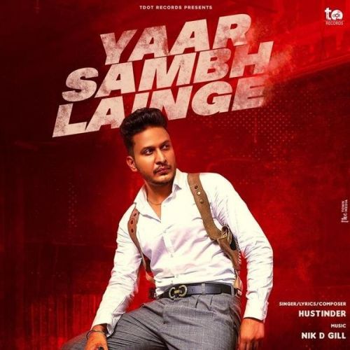 Yaar Sambh Lainge Hustinder mp3 song free download, Yaar Sambh Lainge Hustinder full album