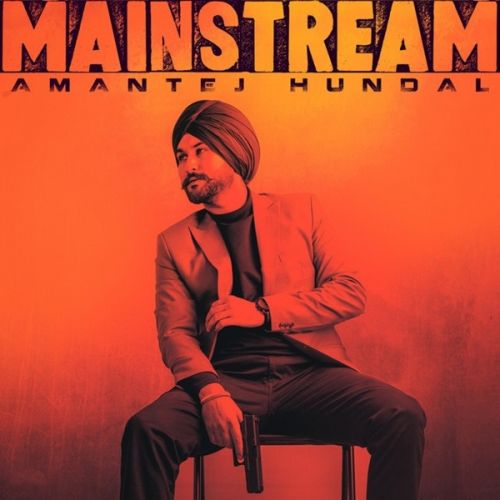 Mainstream By Amantej Hundal full mp3 album downlad