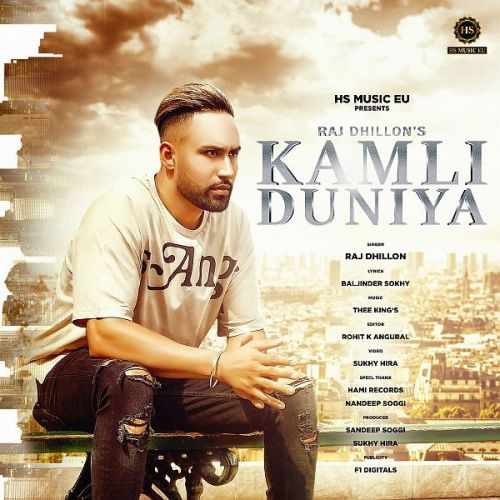 Kamli Duniya Raj Dhillon mp3 song free download, Kamli Duniya Raj Dhillon full album