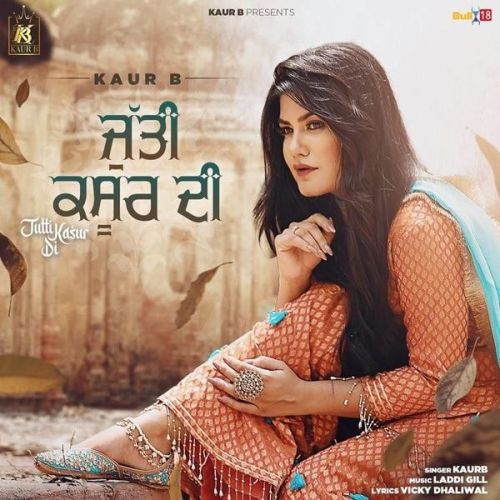 Jutti Kasur Di Kaur B mp3 song free download, Jutti Kasur Di Kaur B full album