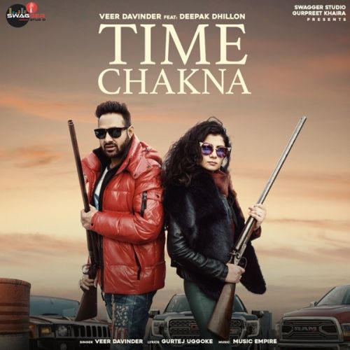 Time Chakna Veer Davinder, Deepak Dhillon mp3 song free download, Time Chakna Veer Davinder, Deepak Dhillon full album