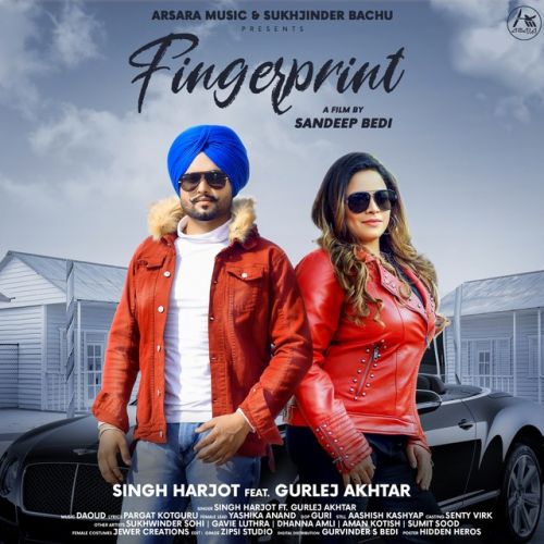 Fingerprint Gurlej Akhtar, Singh Harjot mp3 song free download, Fingerprint Gurlej Akhtar, Singh Harjot full album