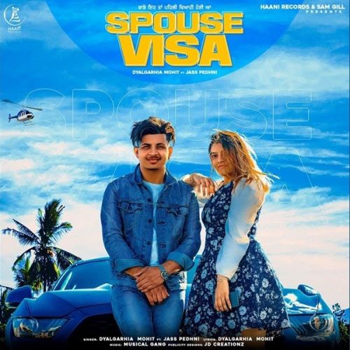 Spouse Visa Dyalgarhia Mohit mp3 song free download, Spouse Visa Dyalgarhia Mohit full album