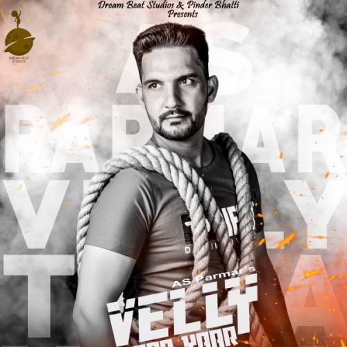 Velly Tera Yaar AS Parmar mp3 song free download, Velly Tera Yaar AS Parmar full album