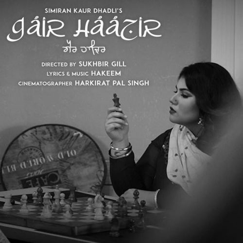 Gair Haazir Simiran Kaur Dhadli mp3 song free download, Gair Haazir Simiran Kaur Dhadli full album