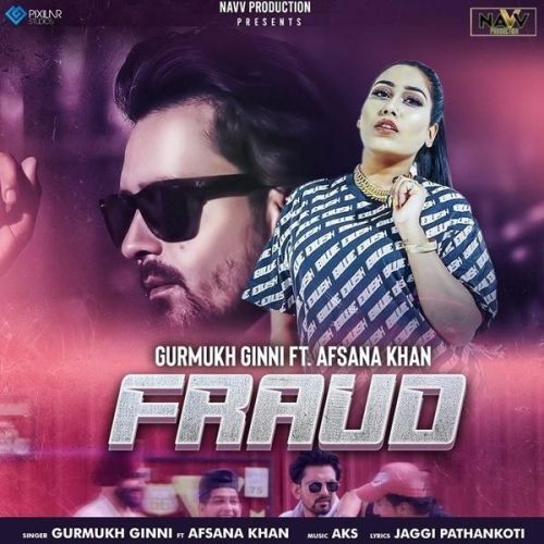 Fraud Gurmukh Ginni, Afsana Khan mp3 song free download, Fraud Gurmukh Ginni, Afsana Khan full album