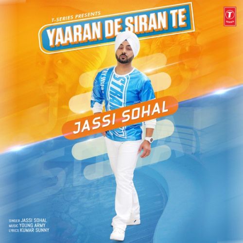 Yaaran De Siran Te Jassi Sohal mp3 song free download, Yaaran De Siran Te Jassi Sohal full album