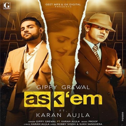 Ask Them Gippy Grewal, Karan Aujla mp3 song free download, Ask Them Gippy Grewal, Karan Aujla full album