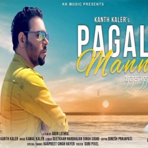 Pagal Mann Kanth Kaler mp3 song free download, Pagal Mann Kanth Kaler full album