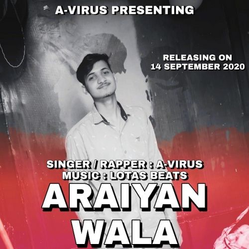 Araiyanwala A-Virus mp3 song free download, Araiyanwala A-Virus full album