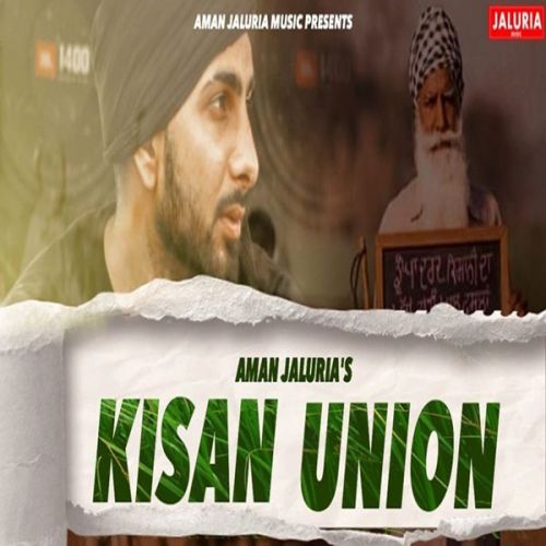 Kisan Union Aman Jaluria mp3 song free download, Kisan Union Aman Jaluria full album