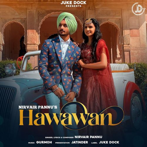 Hawawan Nirvair Pannu mp3 song free download, Hawawan Nirvair Pannu full album