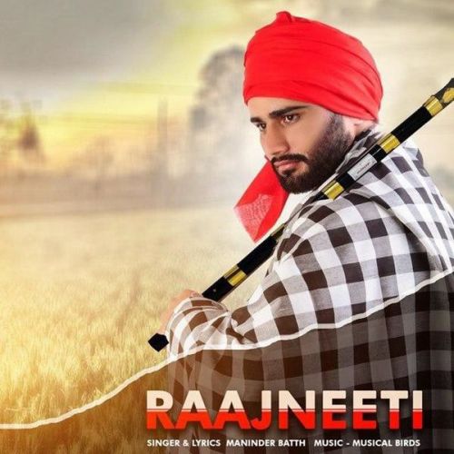 Raajneeti Maninder Batth mp3 song free download, Raajneeti Maninder Batth full album