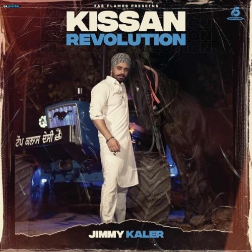 Kissan Revolution Jimmy Kaler mp3 song free download, Kissan Revolution Jimmy Kaler full album