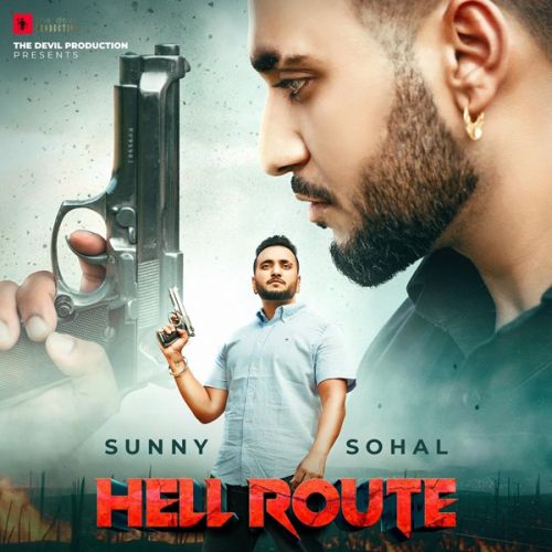 Hell Route Sunny Sohal mp3 song free download, Hell Route Sunny Sohal full album