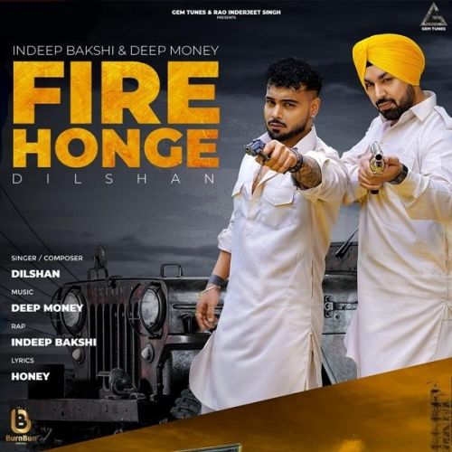 Fire Honge Dilshan, Indeep Bakshi mp3 song free download, Fire Honge Dilshan, Indeep Bakshi full album