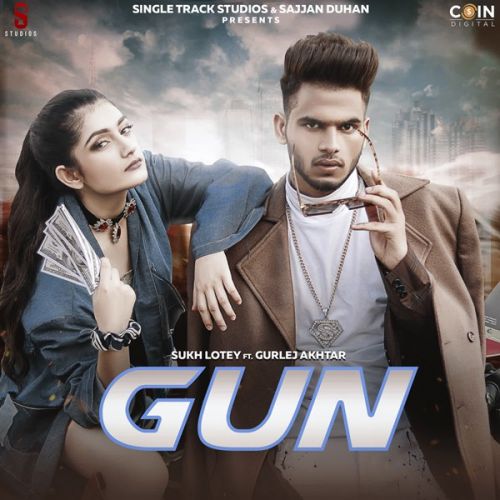 Gun Gurlez Akhtar, Sukh Lotey mp3 song free download, Gun Gurlez Akhtar, Sukh Lotey full album