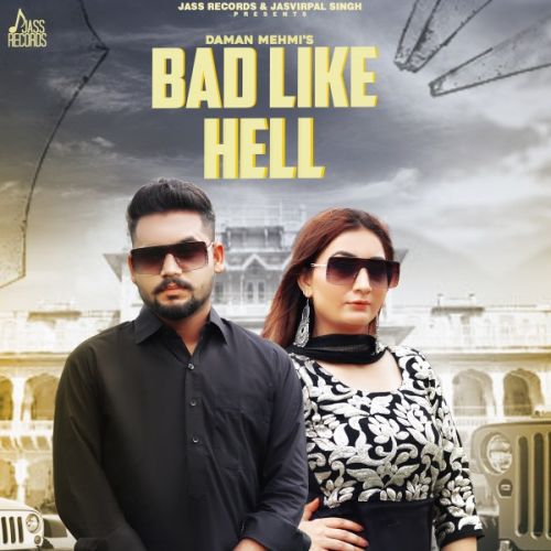 Bad Like Hell Daman Mehmi mp3 song free download, Bad Like Hell Daman Mehmi full album