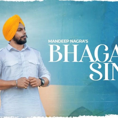 Bhagat singh sardar Mandeep Nagra mp3 song free download, Bhagat singh sardar Mandeep Nagra full album