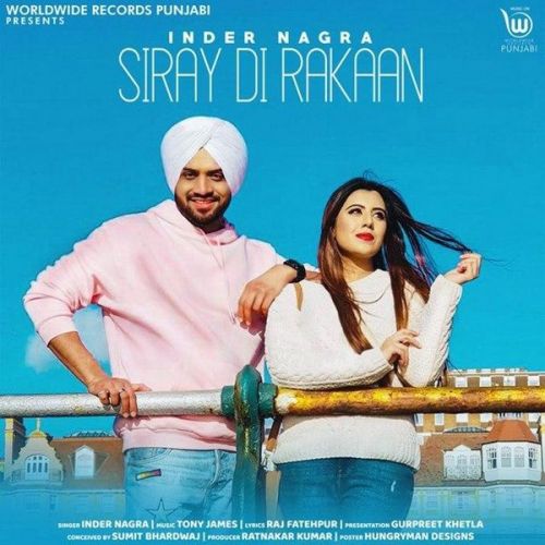 Siray Di Rakaan Inder Nagra mp3 song free download, Siray Di Rakaan Inder Nagra full album