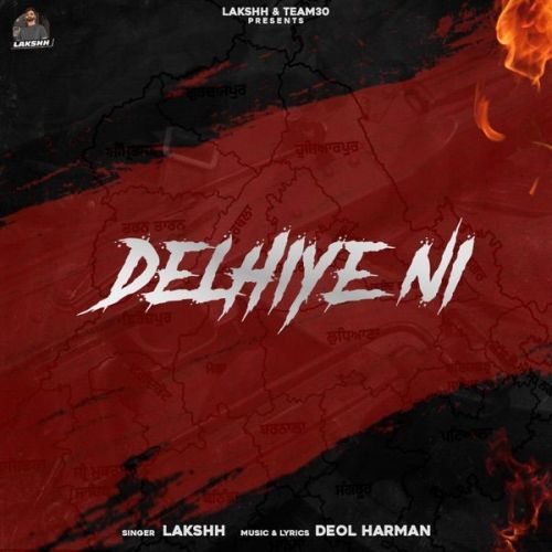 Delhiye Ni Lakshh, Mand mp3 song free download, Delhiye Ni Lakshh, Mand full album