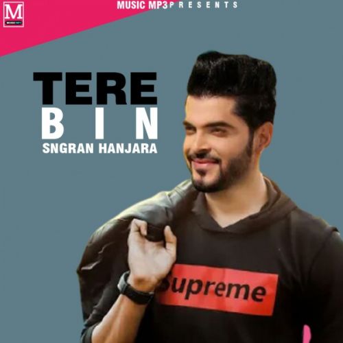 Tere Bina Sangram Hanjra mp3 song free download, Tere Bina Sangram Hanjra full album