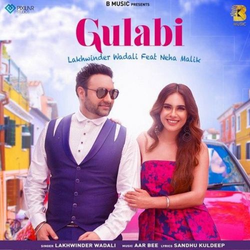 Gulabi Lakhwinder Wadali mp3 song free download, Gulabi Lakhwinder Wadali full album