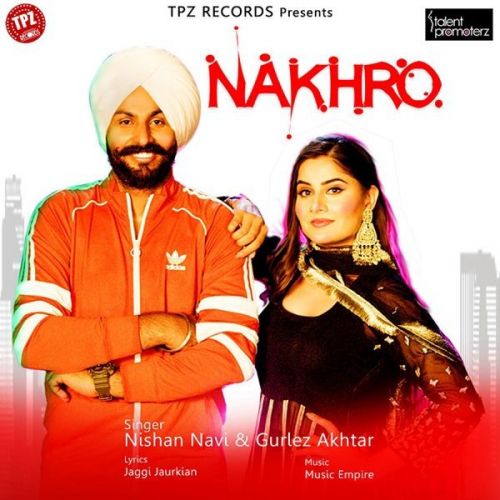 Nakhro Gurlej Akhtar, Nishan Navi mp3 song free download, Nakhro Gurlej Akhtar, Nishan Navi full album