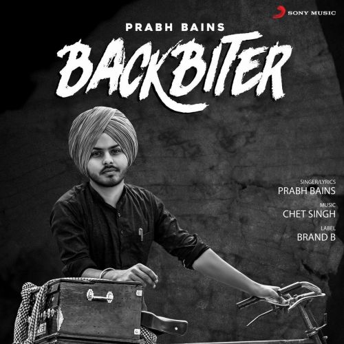 Backbiter Prabh Bains mp3 song free download, Backbiter Prabh Bains full album