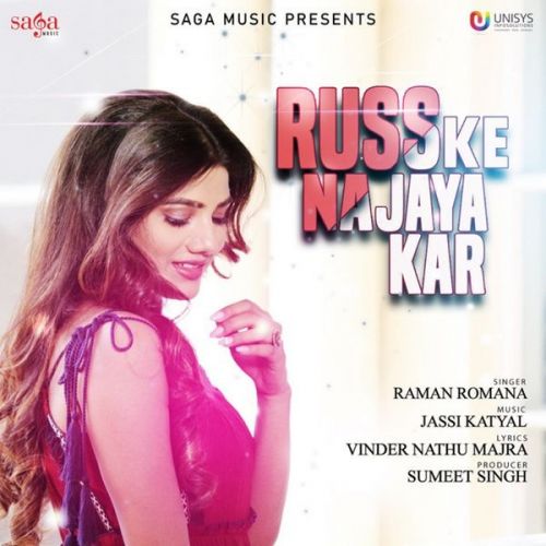 Russ Ke Na Jaya Kar Raman Romana mp3 song free download, Russ Ke Na Jaya Kar Raman Romana full album