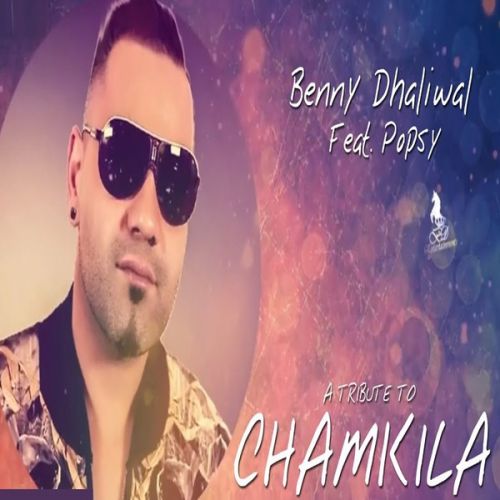 Tribute To Chamkila Benny Dhaliwal mp3 song free download, Tribute To Chamkila Benny Dhaliwal full album
