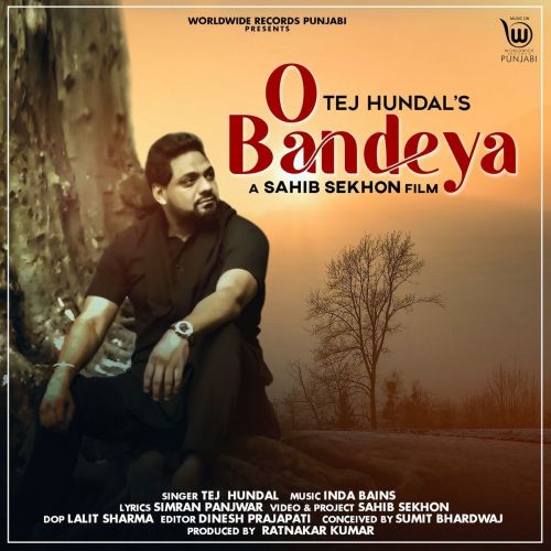 O Bandeya Tej Hundal mp3 song free download, O Bandeya Tej Hundal full album