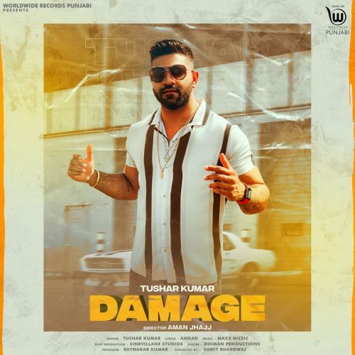 Damage Tushar Kumar mp3 song free download, Damage Tushar Kumar full album